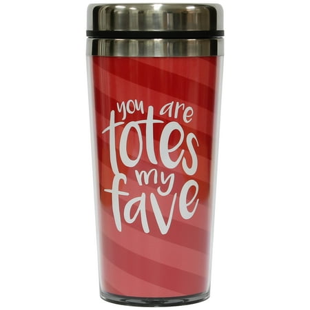 14 OUNCE "TOTES FAVE" TUMBLER