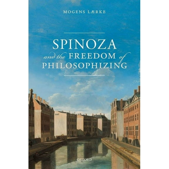 Spinoza and the Freedom of Philosophizing, (Hardcover)