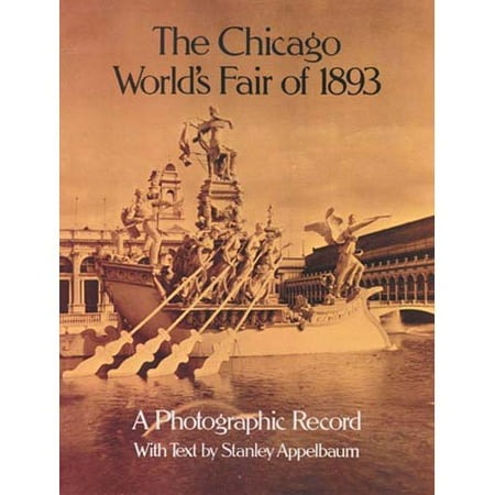 The Chicago World's Fair of 1893: A Photographic Record