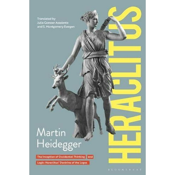 Heraclitus: The Inception of Occidental Thinking and Logic: Heraclituss Doctrine of the Logos (Athlone Contemporary European Thinkers)