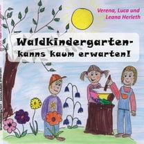 Waldkindergarten - kanns kaum erwarten!, (Paperback)