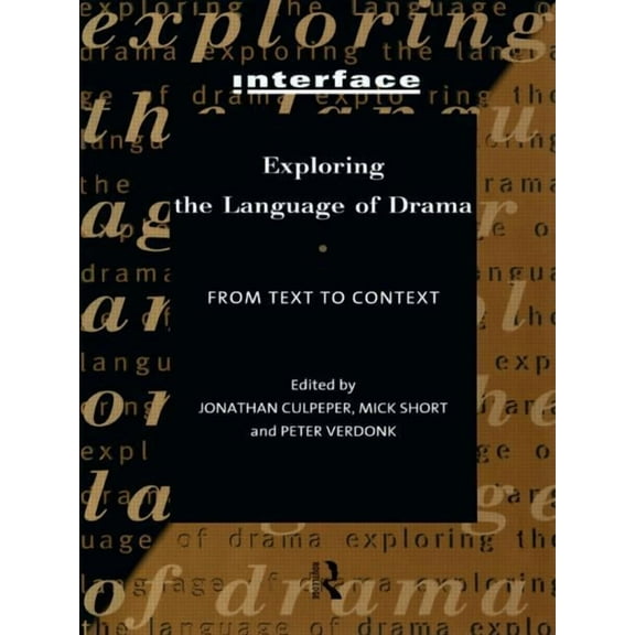Interface Exploring the Language of Drama: From Text to Context, (Paperback)