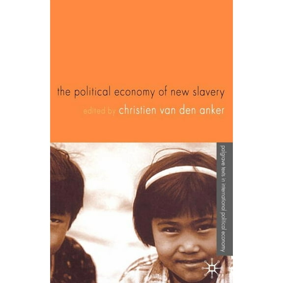 International Political Economy The Political Economy of New Slavery, (Paperback)