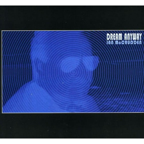 Ian McCrudden - Dream Anyway - Music & Performance - CD