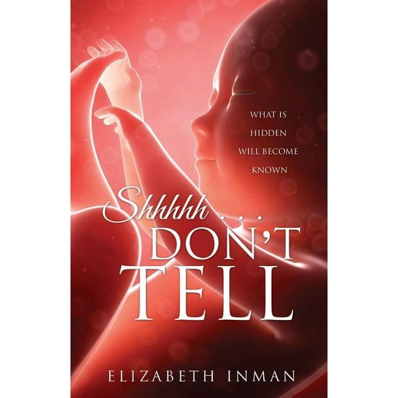 Shhhhh . . . Don't Tell, (Paperback)