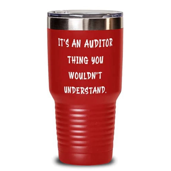 Fancy Auditor s, It's an Auditor Thing You Wouldn't Understand, Fancy 30oz Tumbler For Colleagues From Boss