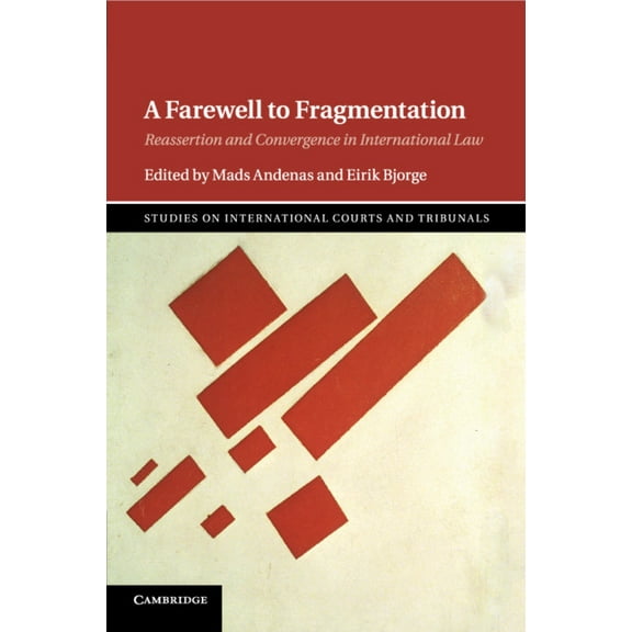 Studies on International Courts and Trib A Farewell to Fragmentation, (Paperback)