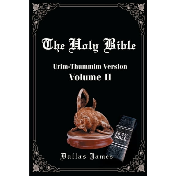 The Holy Bible: Volume 2: Urim-Thummim Version