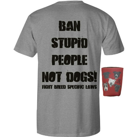Ban Stupid People Not Dogs Mens Pit Bull Shirt & Can Holder