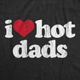 thumbnail image 2 of Mens I Heart Hot Dads T Shirt Funny Sarcastic Flirting With Fathers Text Tee for Guys Graphic Tees, 2 of 7