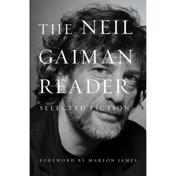 The Neil Gaiman Reader: Selected Fiction, (Paperback)