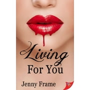 A Wild for You Novel: Living for You (Paperback)