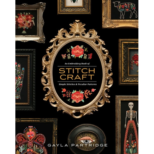 Stitchcraft : An Embroidery Book of Simple Stitches and Peculiar