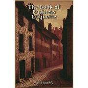 The Book of Business Etiquette, (Paperback)
