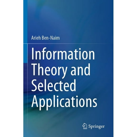 Information Theory and Selected Applications, (Paperback)