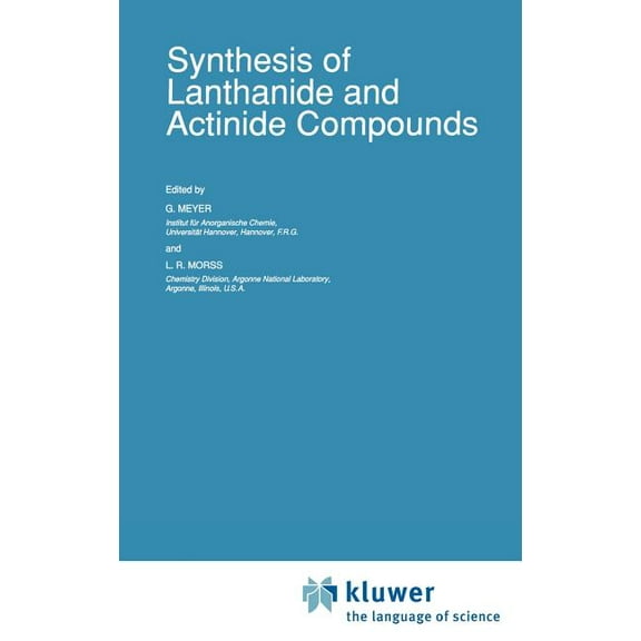 Topics in F-Element Chemistry Synthesis of Lanthanide and Actinide Compounds, Book 2, (Hardcover)
