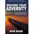 thumbnail image 1 of Pre-Owned Braving Your Adversity: Life Strategies to Endure Your Road Ahead with Hope, Faith, and Courage (Hardcover) 1636180191 9781636180199, 1 of 1