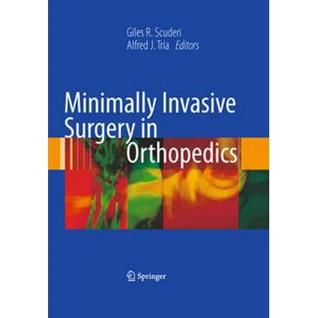 Minimally Invasive Surgery in Orthopedics - eBook