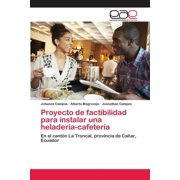 Proyecto de factibilidad para instalar una heladería-cafetería (Paperback)