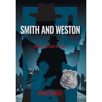 Crime Case Tales: Smith and Weston: Crime Case Tales Volume Two (Hardcover)