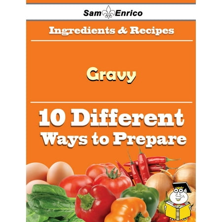 10 Ways to Use Gravy (Recipe Book) - eBook
