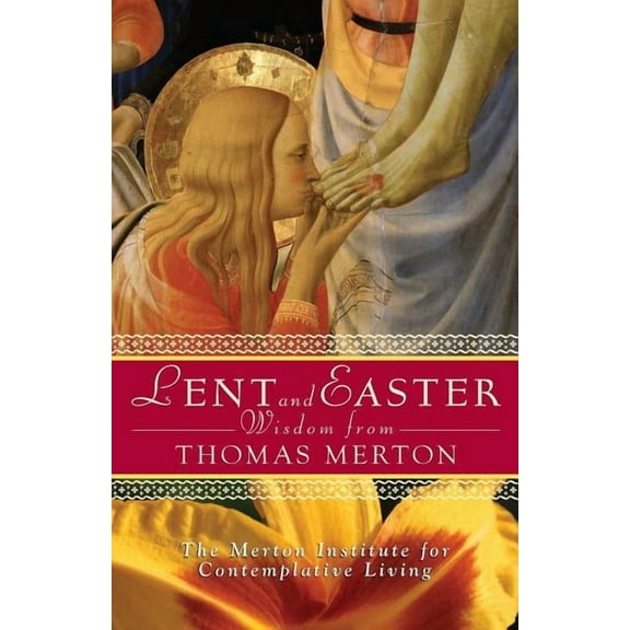Lent & Easter Wisdom Lent and Easter Wisdom from Thomas Merton, (Paperback)