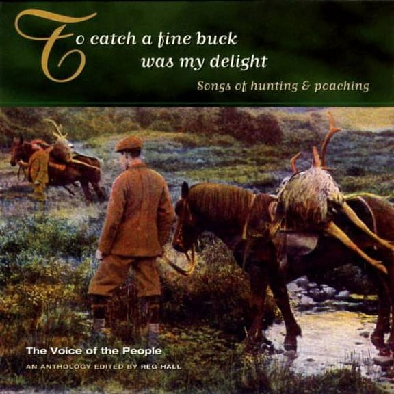 Various Artists - To Catch a Fine Buck Was My Delight / Various - Folk Music - CD