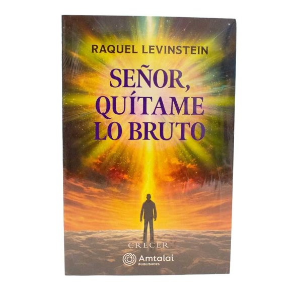 Libro Amtalai Señor Quítame lo Bruto