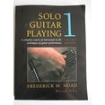 thumbnail image 1 of Pre-Owned Solo Guitar Playing: A Complete Course of Instruction in the Techniques of Guitar Performance, Book 1 (Third Edition) (Paperback) 002870763X 9780028707631, 1 of 1