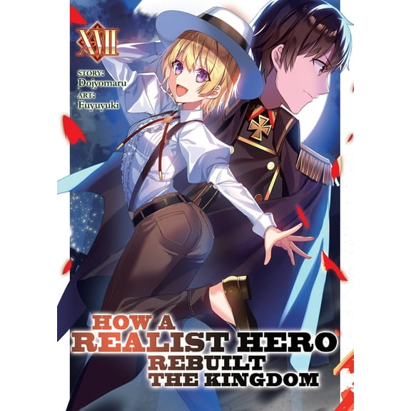 How a Realist Hero Rebuilt the Kingdom ( How a Realist Hero Rebuilt the Kingdom (Light Novel) Vol. 17, (Paperback)