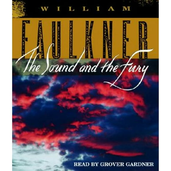 The Sound and the Fury (Audiobook 9780739325353) by William Faulkner, Professor Grover Gardner