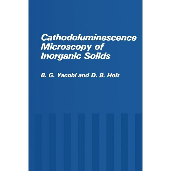 Cathodoluminescence Microscopy of Inorganic Solids, (Paperback)