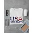 thumbnail image 3 of Usa I Still Believe Flag Graphic Men White T-Shirt, Male Small, 3 of 4