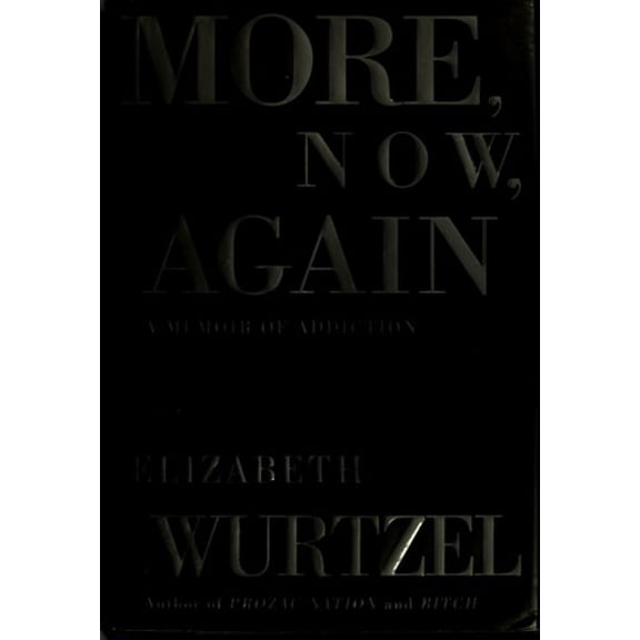 Pre-Owned More, Now, Again: A Memoir of Addiction (Hardcover) 0743223306 9780743223300