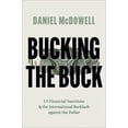 thumbnail image 2 of Bucking the Buck: Us Financial Sanctions and the International Backlash Against the Dollar, (Paperback), 2 of 3