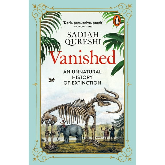 Vanished: An Unnatural History of Extinction, (Paperback)