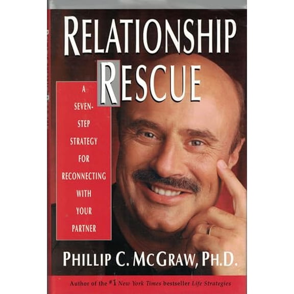 Pre-Owned Relationship Rescue: A Seven-Step Strategy for Reconnecting with You Partner, 9780786866311, 0786866314, Hardcover,