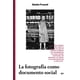 thumbnail image 1 of LA FOTOGRAFIA COMO DOCUMENTO SOCIAL GUSTAVO GILI GISELE FREUND, 1 of 1