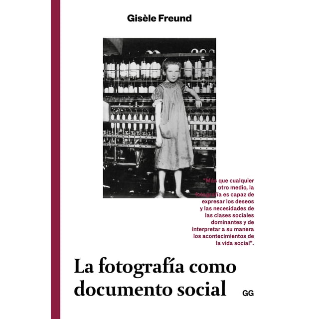 LA FOTOGRAFIA COMO DOCUMENTO SOCIAL GUSTAVO GILI GISELE FREUND