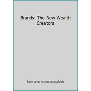 Brands: The New Wealth Creators [Hardcover - Used]