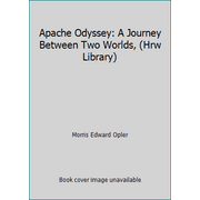 Apache Odyssey: A Journey Between Two Worlds, (Hrw Library), Used [Paperback]