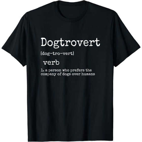 Dogtrovert Definition, Funny Dog Shirts For Women Men, Dog T-Shirt