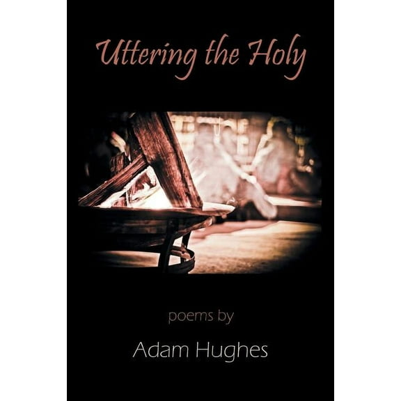 Uttering the Holy, (Paperback)