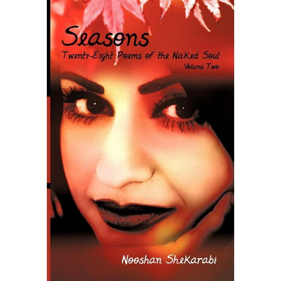Seasons : Twenty-Eight Poems of the Naked Soul