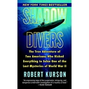 Pre-Owned Shadow Divers: The True Adventure of Two Americans Who Risked Everything to Solve One of (Paperback 9780345482471) by Robert Kurson