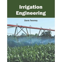 Irrigation Engineering, (Hardcover)