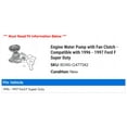 thumbnail image 2 of Engine Water Pump with Fan Clutch - Compatible with 1996 - 1997 Ford F Super Duty, 2 of 2