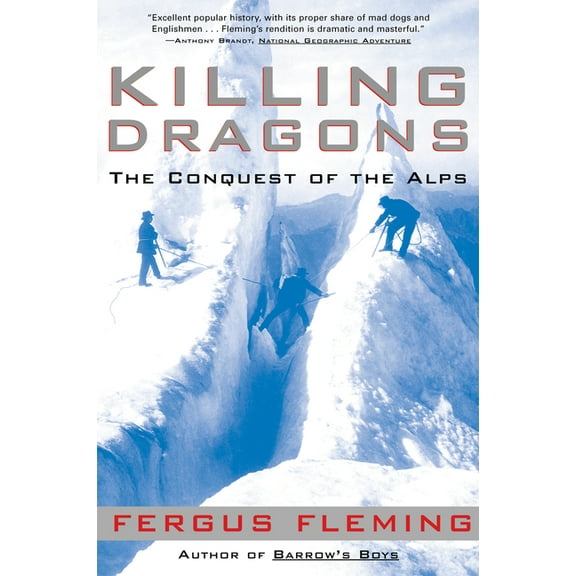Killing Dragons: The Conquest of the Alps, (Paperback)