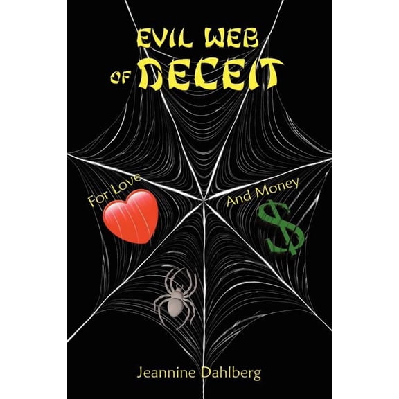 Evil Web of Deceit  Paperback  Jeannine Dahlberg