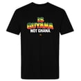 thumbnail image 4 of Is Guyana Not Ghana Unisex T-Shirt (S-XL), 4 of 6